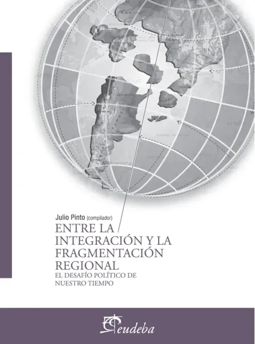 Entre la integracion y la fragmentacion regional