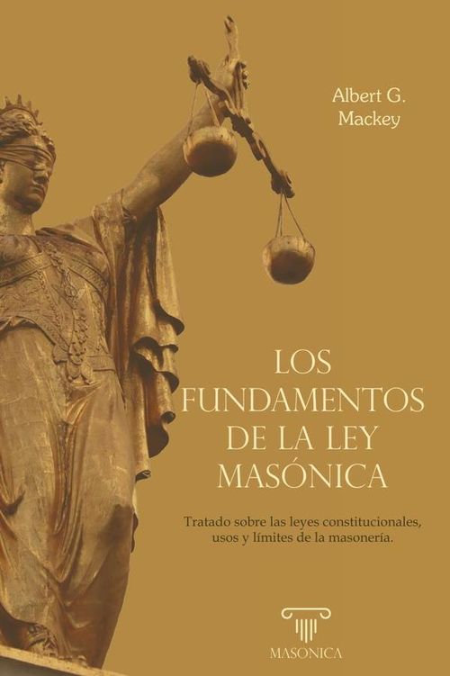 Los fundamentos de la ley masonica