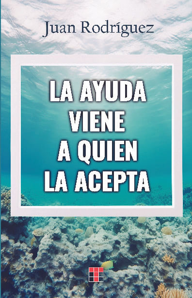 La ayuda viene a quien la acepta
