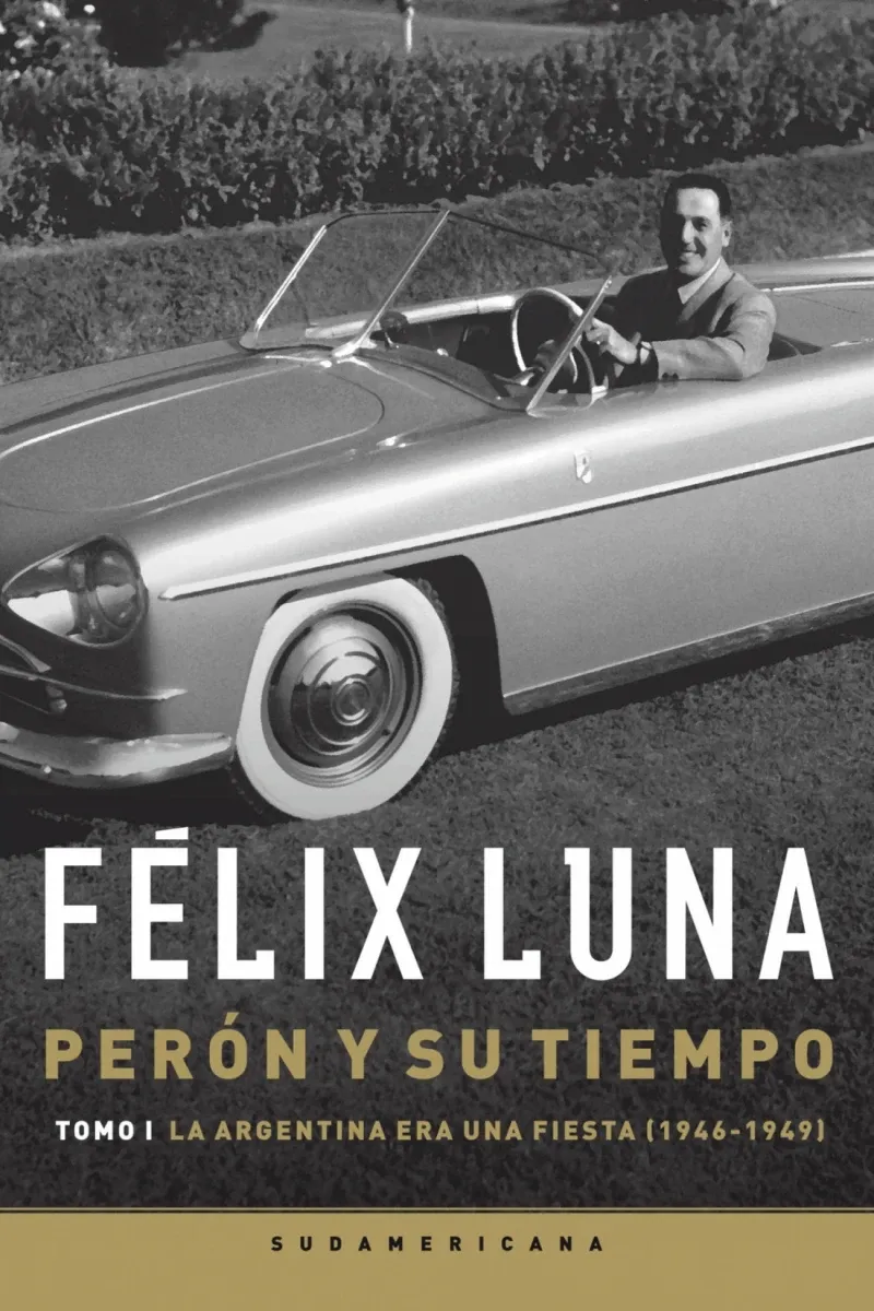 Peron y su tiempo Tomo 1