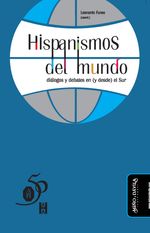 Hispanismos del mundo dialogos y debates en y desde el Sur