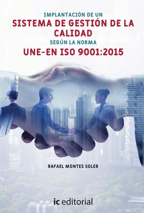 Implantacion de un Sistema de Gestion de la Calidad segun la norma UNE-EN ISO 90012015