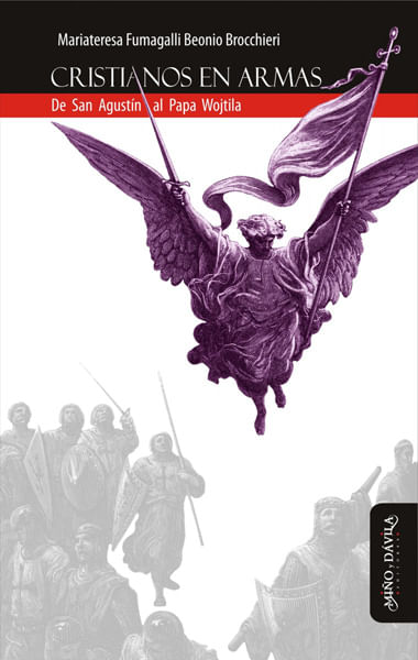Cristianos en armas De San Agustin al Papa Wojtila