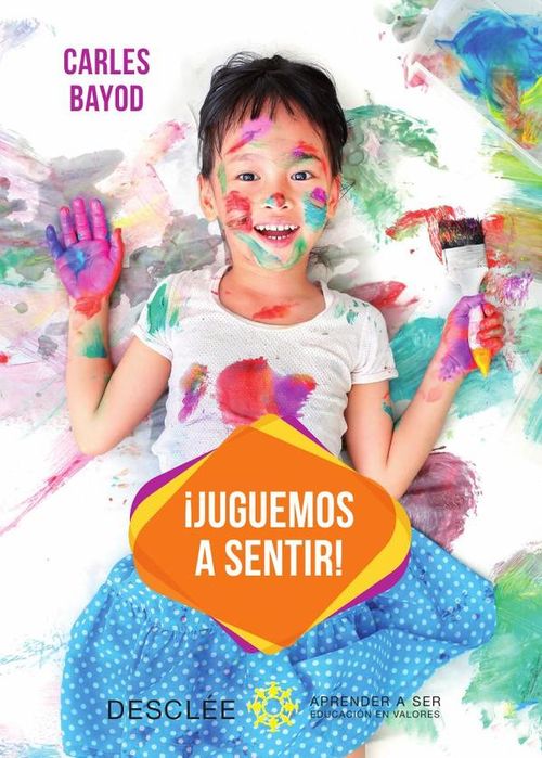 Juguemos a sentir Una innovadora pedagogia a traves de juegos didacticos de sensaciones para desarro
