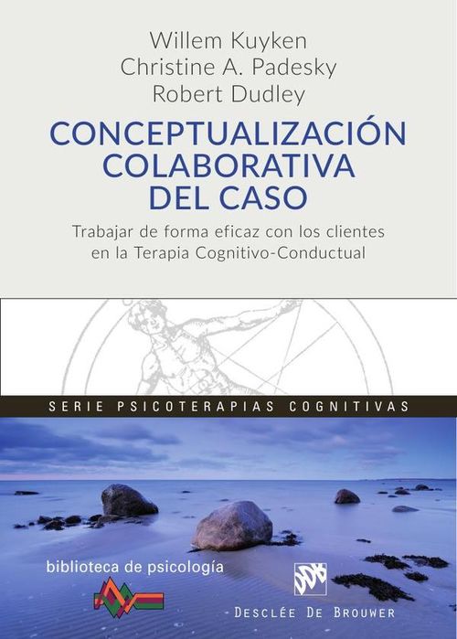 Conceptualizacion colaborativa del caso Trabajar de forma eficaz con los clientes en la terapia cogn