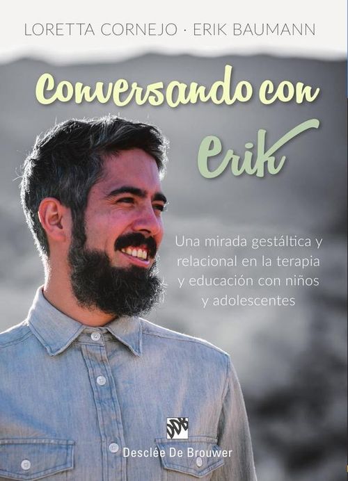 Conversando con Erik Una mirada gestaltica y relacional en la terapia y educacion con ninos y adoles