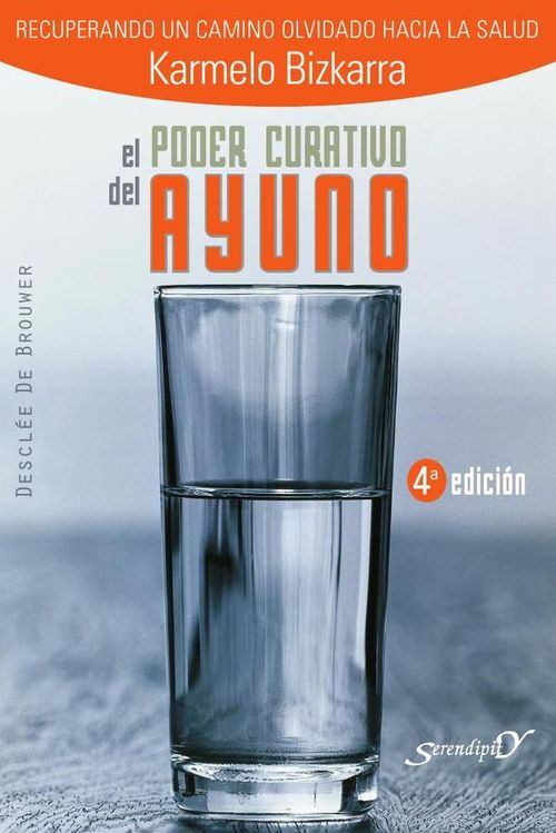 El poder curativo del ayuno Recuperando un camino olvidado hacia la salud