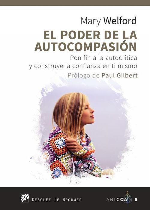 El poder de la autocompasion Pon fin a la autocritica y construye la confianza en ti mismo