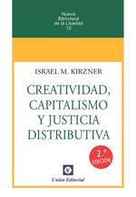 CREATIVIDAD CAPITALISMO Y JUSTICIA DISTRIBUTIVA