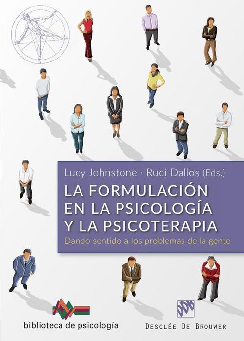 La formulacion en la Psicologia y la Psicoterapia Dando sentido a los problemas de la gente