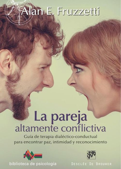 La pareja altamente conflictiva Guia de terapia dialectico-conductual para encontrar paz intimidad y