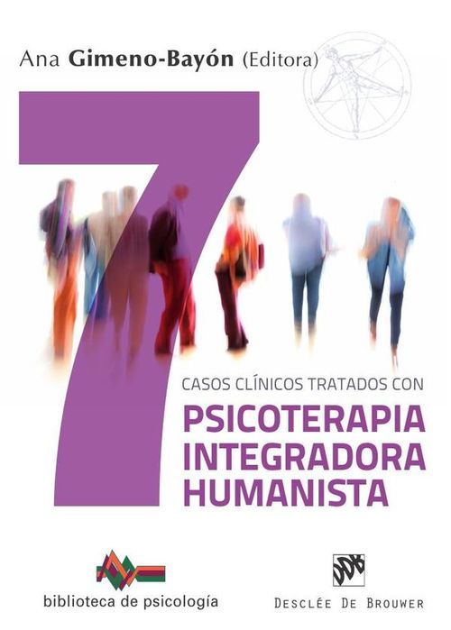 Siete casos clinicos tratados con Psicoterapia Integradora Humanista