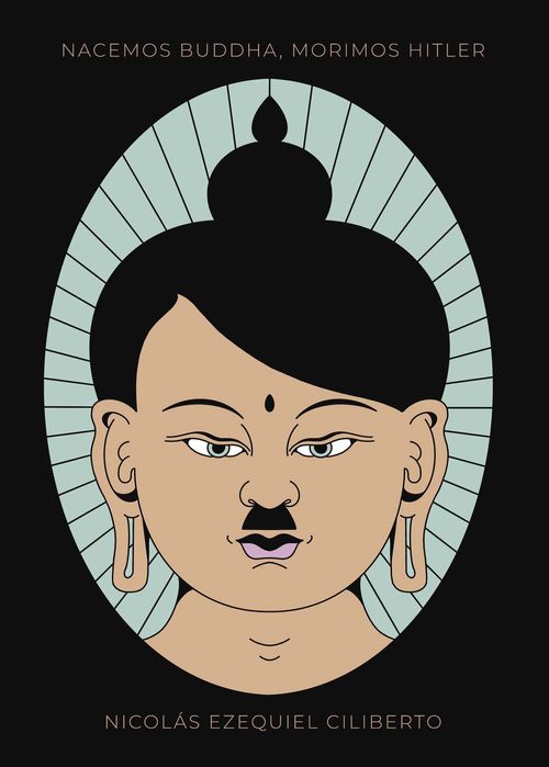 Nacemos Buddha morimos Hitler
