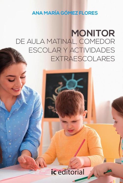 Monitor de aula matinal comedor escolar y actividades extraescolares