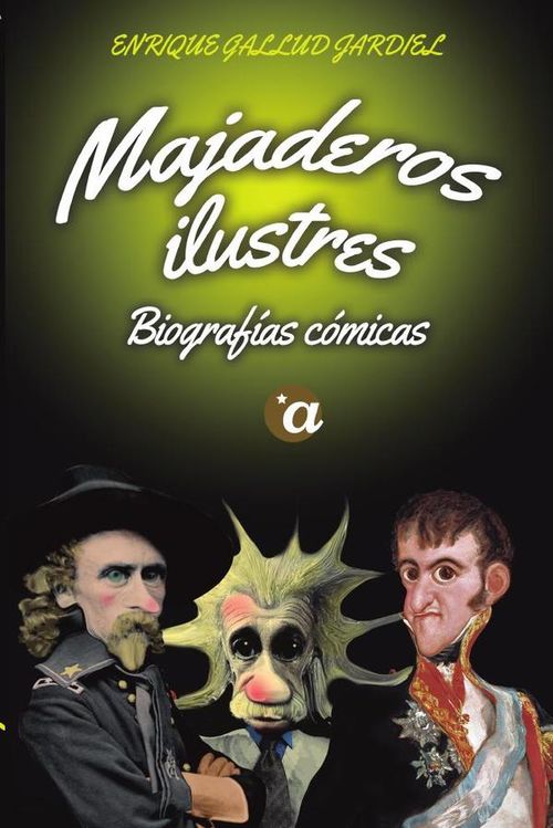 Majaderos ilustres Biografias comicas