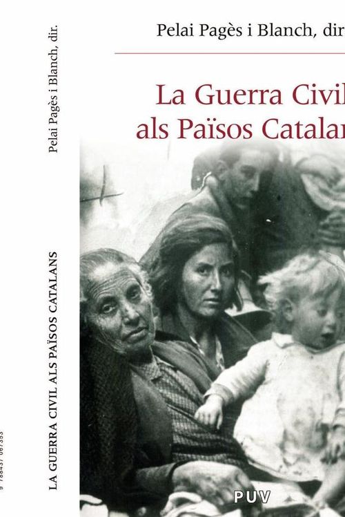 La Guerra Civil als Paisos Catalans 1936-1939