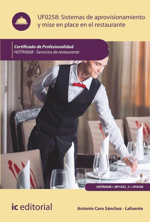 Sistemas de aprovisionamiento y mise en place en el Restaurante HOTR0608 - Servicios de Restaurante