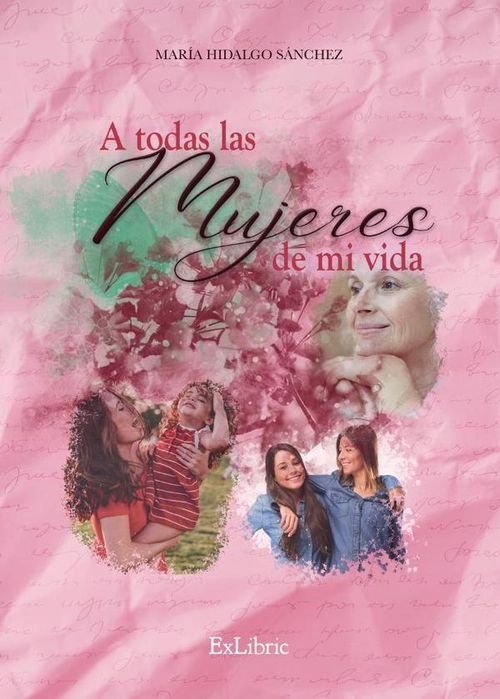 A todas las mujeres de mi vida