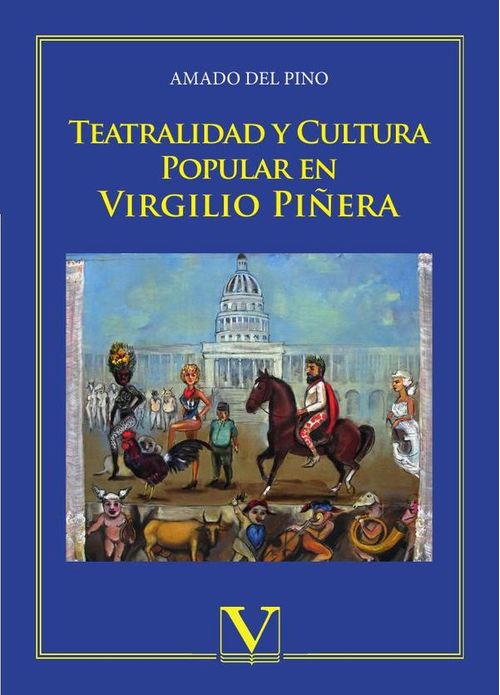 Teatralidad y cultura popular en Virgilio Pinera