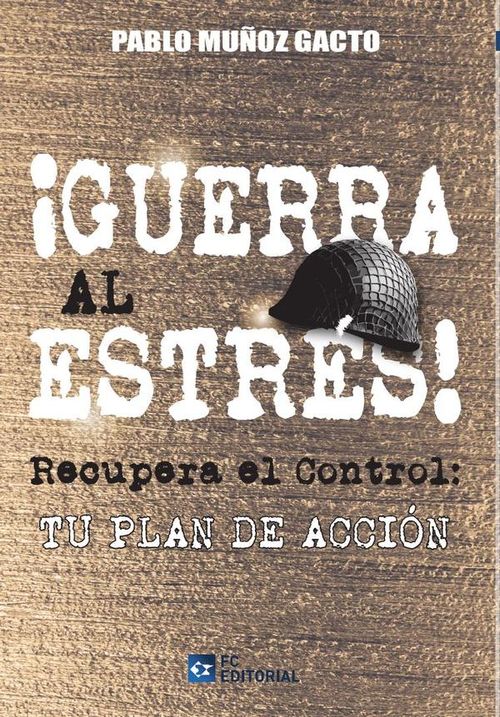 Recupera el control Declara la guerrra al estres