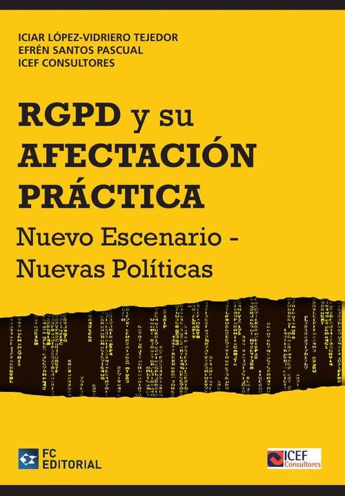El Reglamento Europeo de Proteccion de Datos Personales y su afectacion practica