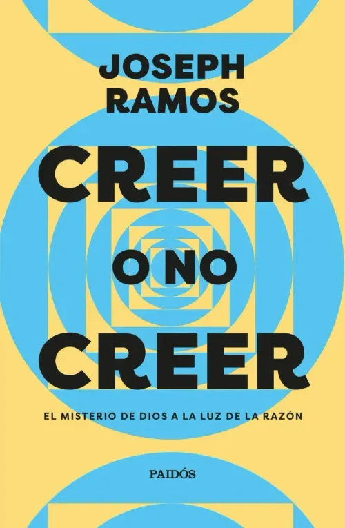 Creer o no creer El misterio de Dios a la luz de la razon