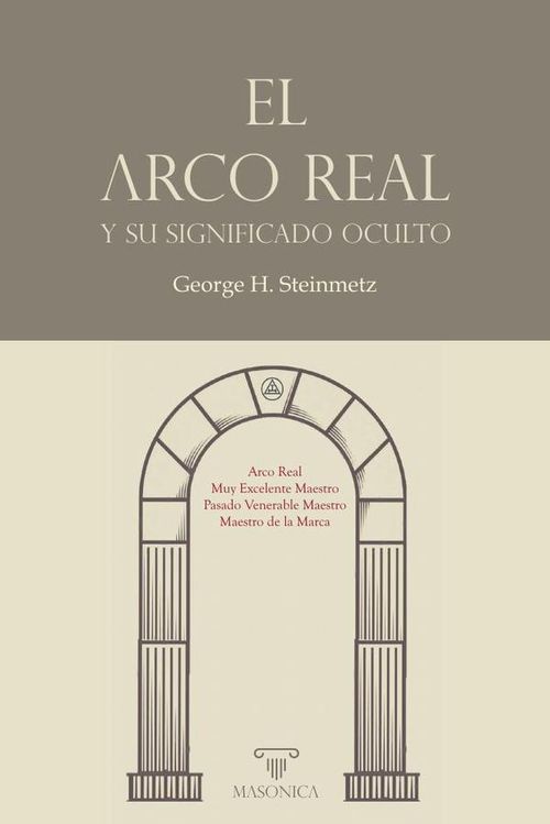 El Arco Real y su significado oculto