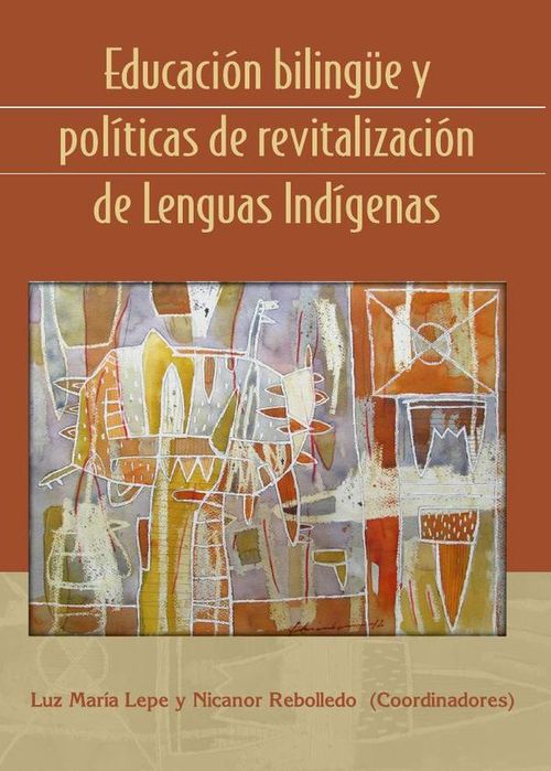 Educacion bilingue y politicas de revitalizacion de Lenguas Indigenas