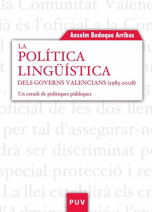 La politica linguistica dels governs valencians 1983-2008