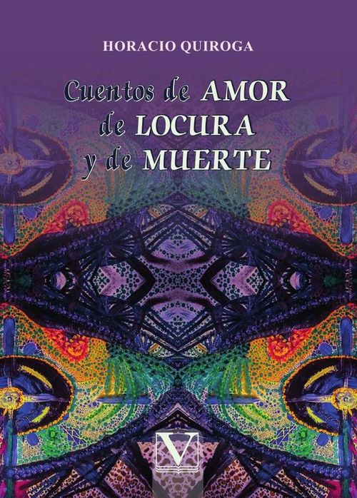 Cuentos de amor de locura y de muerte