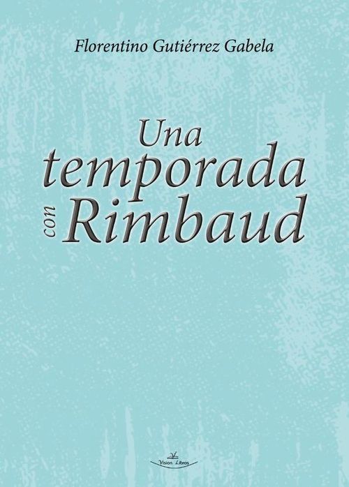Una temporada con Rimbaud