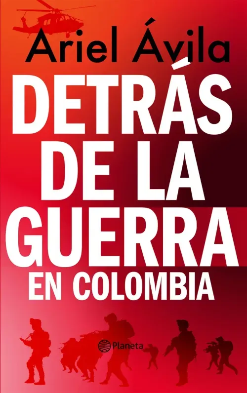 Detras de la guerra en Colombia