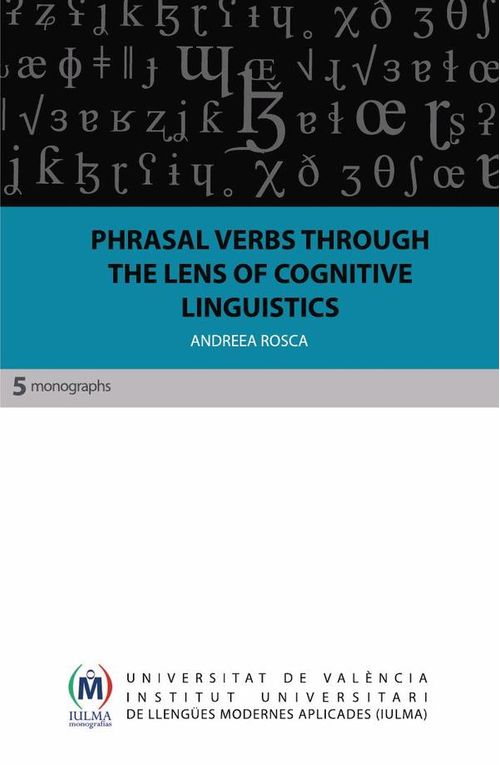 Phrasal Verbs through the Lens of Cognitive Linguistics
