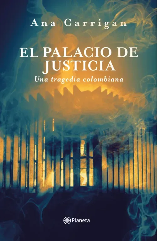 El Palacio de Justicia una tragedia colombiana