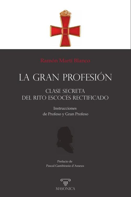 LA  GRAN PROFESION  Clase secreta del Rito Escoces Rectificado