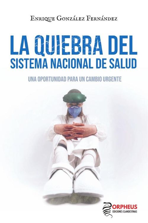 La quiebra del Sistema Nacional de Salud