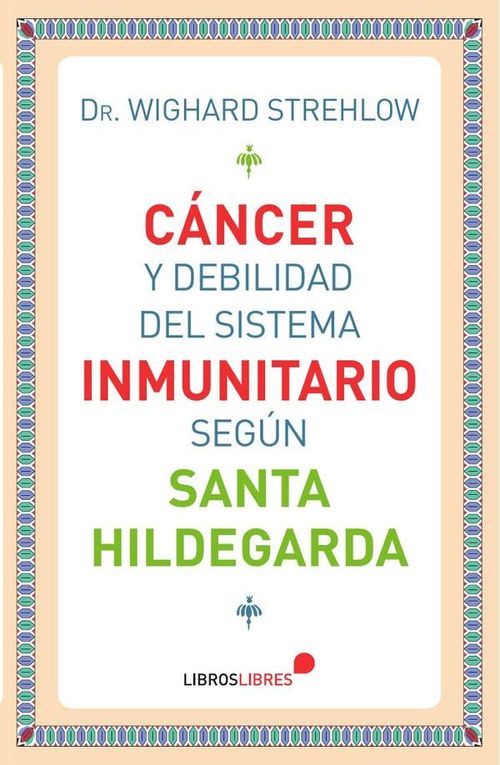 Cancer y debilidad del sistema inmunitario segun Santa Hildegarda