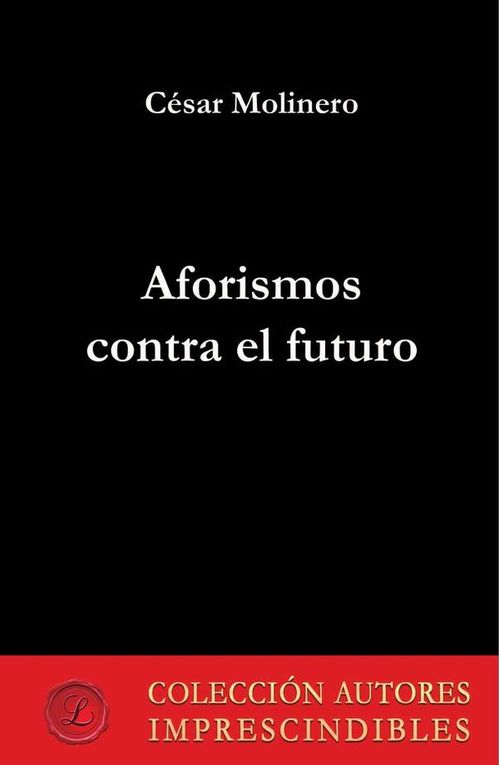 Aforismos contra el futuro