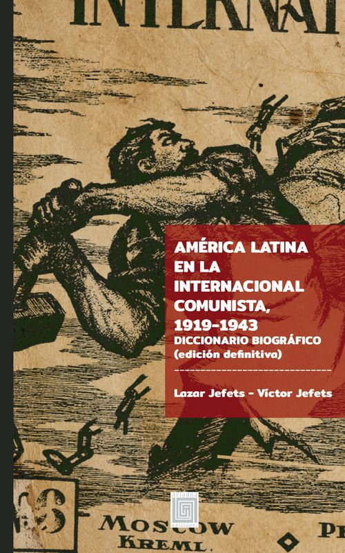 Am233rica Latina en la Internacional Comunista 1919-1943