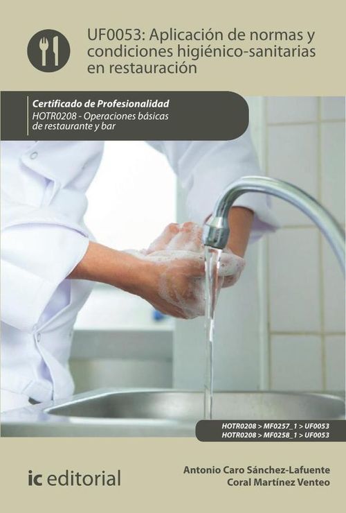 Aplicacion de normas y condiciones higienico-sanitarias en restauracion HOTR0208 - Operaciones basic