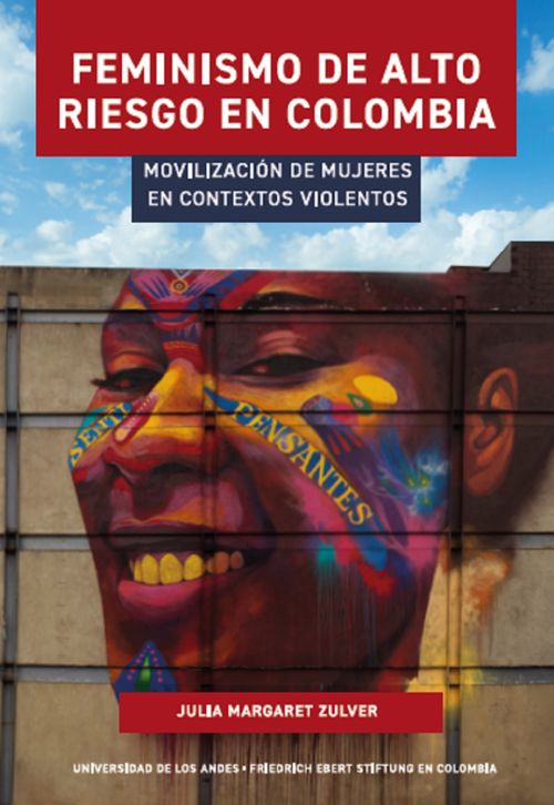 Feminismo de alto riesgo en Colombia