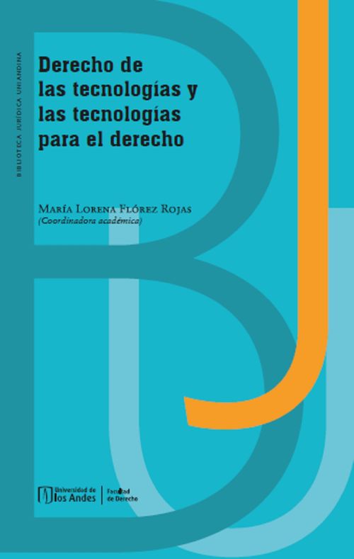 Derecho de las tecnologias y las tecnologias para el derecho
