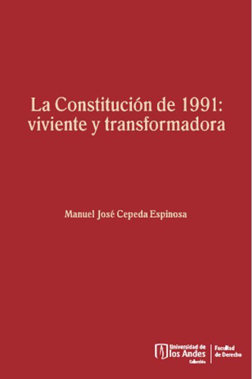 La Constitucion de 1991 viviente y transformadora