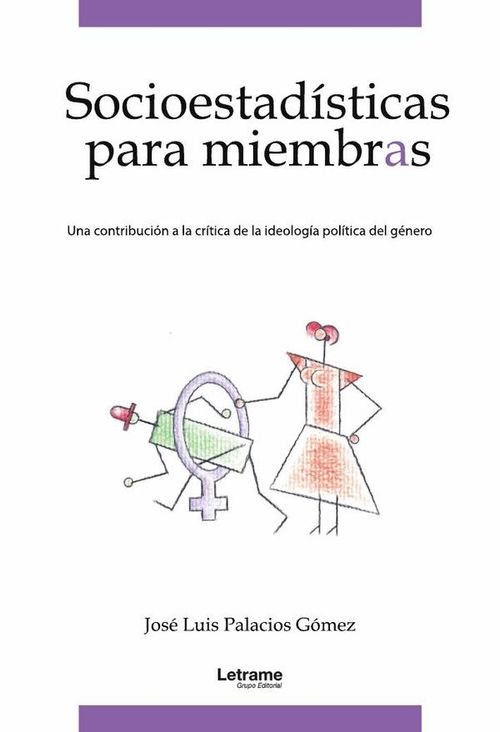 Socioestadisticas para miembras Una contribucion a la critica de la ideologia politica del genero