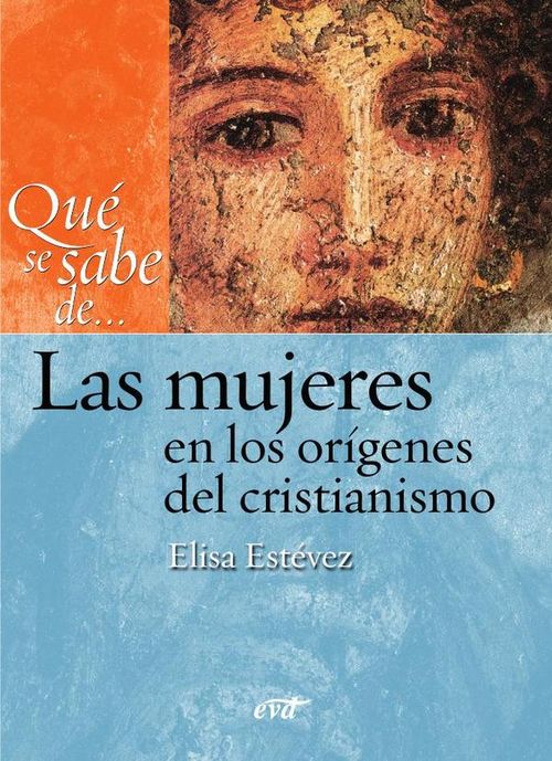 Que se sabe de Las mujeres en los origenes del cristianismo