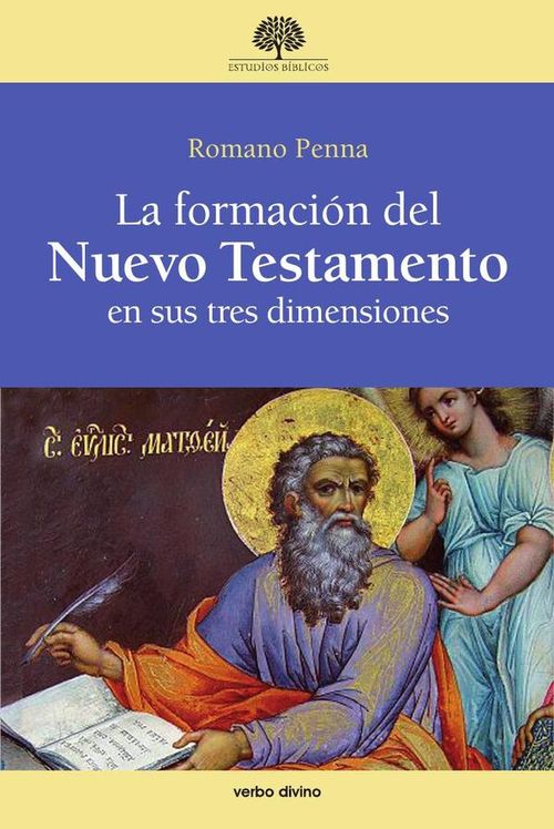La formacion del Nuevo Testamento en sus tres dimensiones