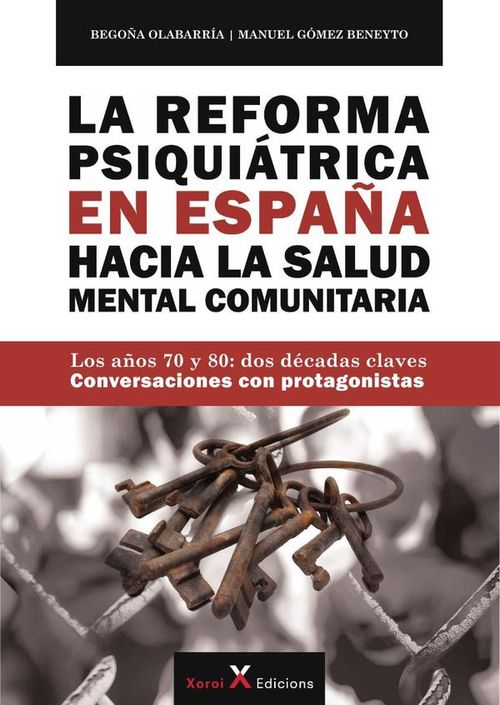 La Reforma Psiquiatrica en Espana hacia la Salud Mental Comunitaria
