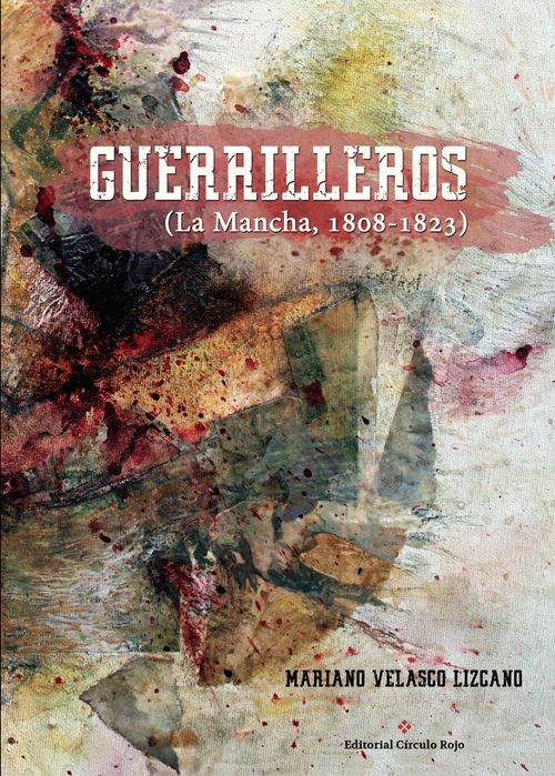 GUERRILLEROS La Mancha 1808-1823