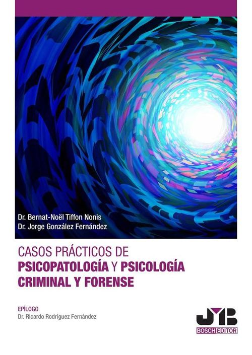 Casos practicos de psicopatologia y psicologia criminal y forense