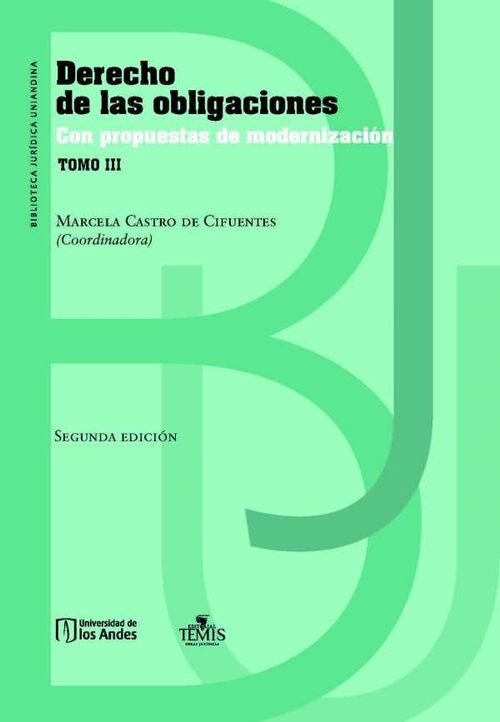 Derecho de las obligaciones con propuestas de modernizacion Tomo III Segunda edicion
